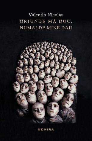 Oriunde mă duc, numai de mine dau