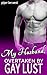 My Husband, Overtaken By Gay Lust