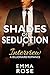 Interview (Shades of Seduction, #1)