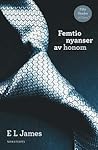 Femtio nyanser av honom by E.L. James Femtio nyanser av honom by E.L. James