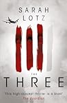 The Three by Sarah Lotz