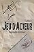 Jeu d'acteur TOME 2