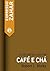 Café e chá: A ciência na co...