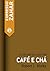 Café e chá by Robert L. Wolke