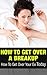 How To Get Over A Breakup: ...