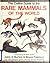 The Collins Guide to the Rare Mammals of the World