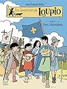 Les Aventures de Loupio - Tome 10 - Vers Jérusalem (French Edition)