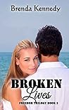 Broken Lives (Freedom Trilogy #2) Broken Lives (Freedom Trilogy #2)