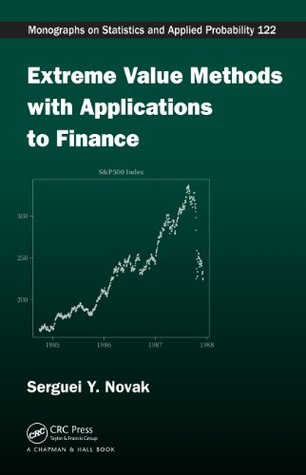 Extreme Value Methods with Applications to Finance (Chapman & Hall/CRC Monographs on Statistics & Applied Probability Book 122)