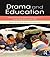 Drama and Education: Performance Methodologies for Teaching and Learning