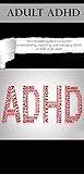 Adult ADHD: The C...