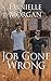 Job Gone Wrong by Danielle Morgan