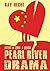 Pearl River Drama: Dating in China - A Memoir