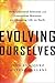 Evolving Ourselves: Redesig...