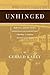 Unhinged: Reflections, Opinions, Humor, Reminiscences, an Occasional Rant, Reportage-A Random Chronicle of Our Times