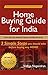 Home Buying Guide for India: 3 Simple Steps you should take before buying any HOME