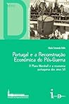Portugal e a reconstrução económica do pós-guerra by Maria Fernanda Rollo Portugal e a reconstrução económica do pós-guerra by Maria Fernanda Rollo