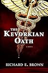 The Kevorkian Oath by Richard E. Brown