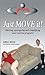 Just Move It! Ten Proven Wa...