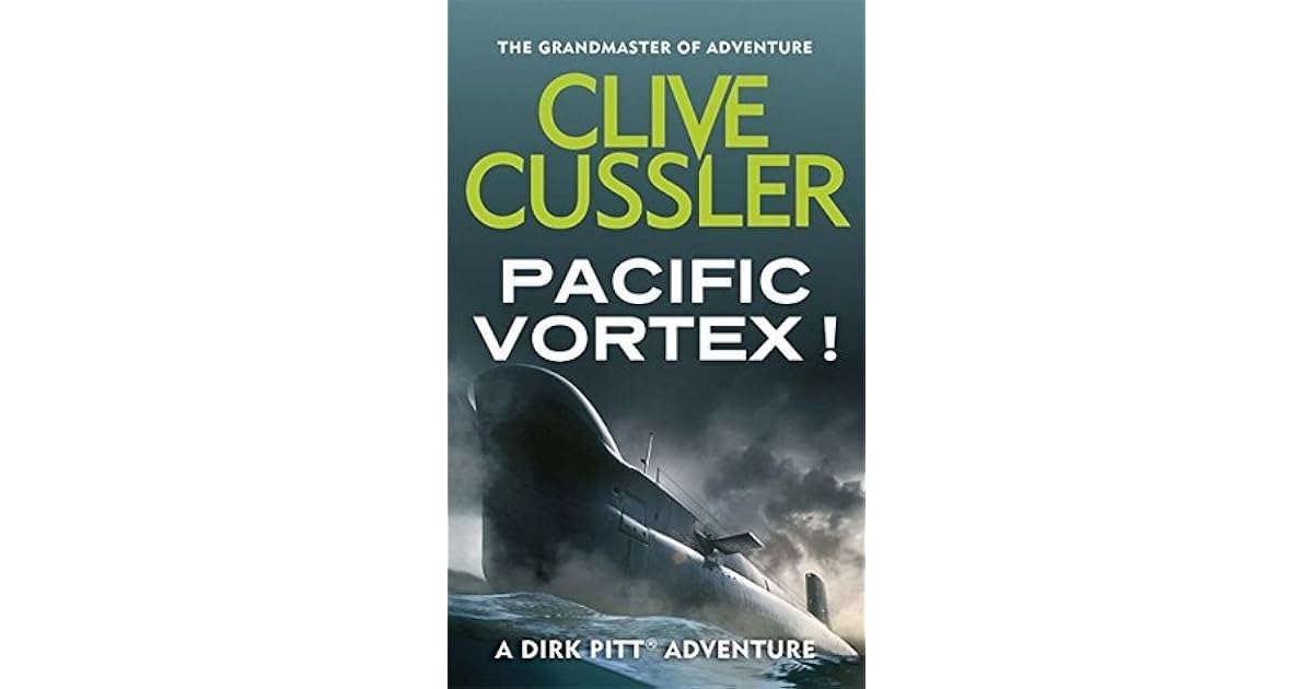 Pacific Vortex (Dirk Pitt, #1) by Clive Cussler