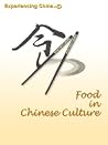 Food in Chinese Culture Food in Chinese Culture