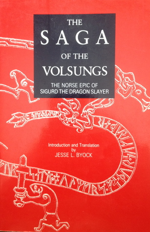 The Saga of the Volsungs: The Norse Epic of Sigurd the Dragon Slayer