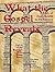 What the Gospel Reveals: A ...