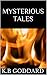 Mysterious Tales by K.B. Goddard