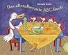 Das alleralbernste ABC-Buch by Daniela Kulot