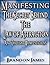 Manifesting: The Secret Beh...
