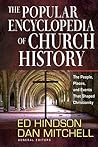 The Popular Encyclopedia of Church History: The People, Places, and Events That Shaped Christianity