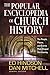 The Popular Encyclopedia of Church History: The People, Places, and Events That Shaped Christianity