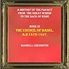 A History of the Papacy from the Great Schism to the Sack of Rome, Volume 3: The Council of Basel A.D. 1419-1447