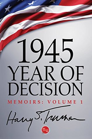 1945: Year of Decision (Kindle Edition)