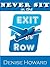 Never Sit in the Exit Row