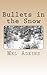 Bullets in the Snow