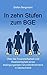 In zehn Stufen zum BGE: Über die Finanzierbarkeit und Realisierbarkeit eines bedingungslosen Grundeinkommens in Deutschland (German Edition)