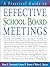 A Practical Guide to Effective School Board Meetings