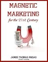 MAGNETIC MARKETING by James Fridas