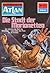 Atlan 117: Die Stadt der Marionetten: Atlan-Zyklus "Im Auftrag der Menschheit" (Atlan classics) (German Edition)