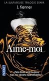 Aime-moi by J. Kenner