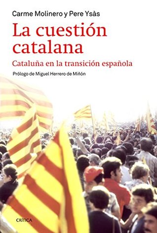 La cuestión catalana: Cataluña en la transición española