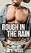 Rough In The Rain