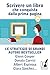 Scrivere un libro (che conquista fin dalla prima pagina): Le strategie di grandi autori bestseller (Italian Edition)