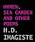 Hymen, Sea Garden, and Other Poems by H. D. Imagiste
