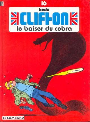 Clifton 16 : Le baiser du Cobra