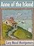 Anne of the Island by L.M. Montgomery