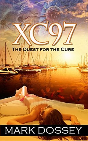 XC 97: The Quest For the Cure (Kindle Edition)
