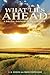 What Lies Ahead: A Biblical...