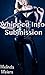 Leather-Bound Threesome #2: Whipped Into Submission (BDSM Menage Erotic Romance)